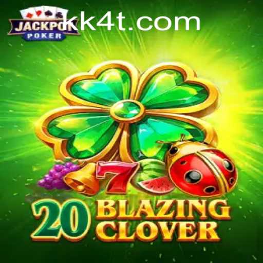 Discover the Thrilling World of 20BlazingClover: A Guide to Adventure and Strategy